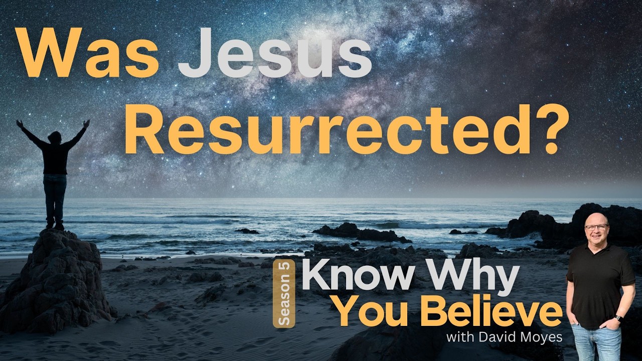 Know Why You Believe - Was Jesus Resurrected Back To Life?