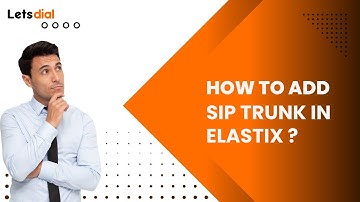 How To Add Sip Trunk In Elastix l Letsdial