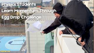 Physics Students Learn Momentum Through Egg Drop Challenge