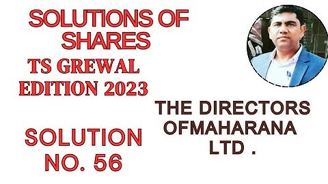Solution no. 56 | Shares | TS grewal | Edition  2023 ‎‎@sethsaccountancytricks    