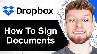 How To Sign Documents on Dropbox (Step By Step)