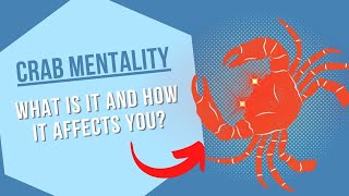 What Is Crab Mentality And Why You Want To Stay Away From It? | Raymond Chew