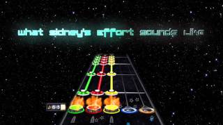 What Sidneys Effort Sounds Like | Guitar Hero/Clone Hero Custom Song [Comeback Trackpack] (12/13)