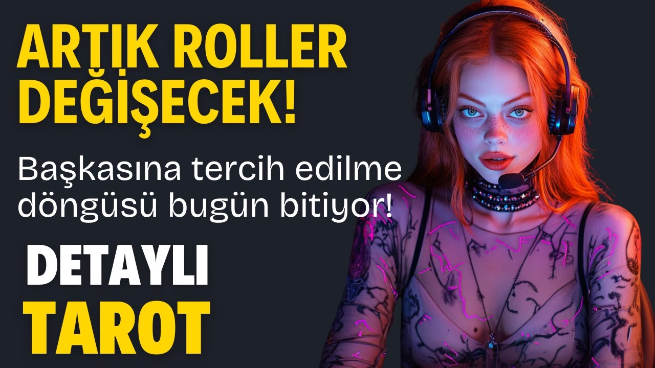Başkasına tercih edilme döngüsü bugün bitiyor! Detaylı Tarot - Her Şeyi Sordum!