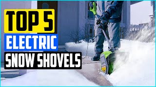 Top 5 Best Electric Snow Shovels In 2021