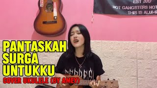 Download lagu PANTASKAH SURGA UNTUKKU - COVER UKULELE By Amey