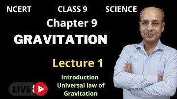 Class 9 CBSE/NCERT Science Chapter 9 | Gravitation | Lecture 1 | Universal law of Gravitation