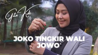 JOKO TINGKIR WALI JOWO - COVER BY GITA KDI