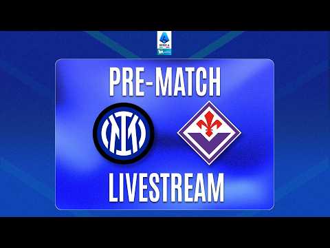 🔴 PRE\u002DMATCH LIVE | INTER\u002DFIORENTINA | Serie A Enilive 2026/27