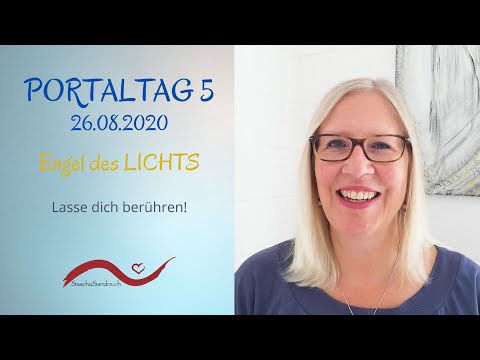 ? #Portaltag 5/10 vom 26.08.2020 ? Engel des Lichts