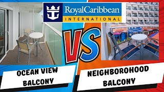 Ocean view balcony VS. Neighborhood balcony rooms on Royal Caribbean