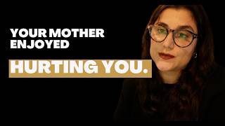 Narcissistic mothers are actually sadistic.