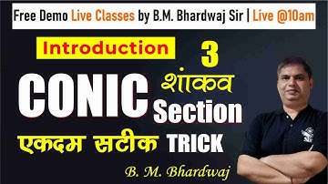 Conic Section Concept, Formulas, Problems with Solution L-3 by B M Bhardwaj Sir for NDA, Airforce