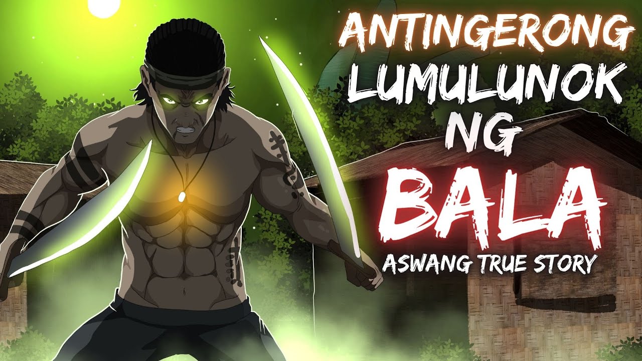 ANTINGERONG LUMUNOK NG BALA (Aswang True Story)