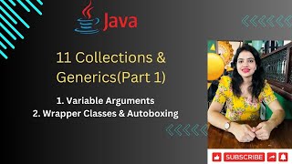 Lec 11(Part 1):  Collections & Generics | Variable Arguments | Wrapper Classes & Autoboxing | Java