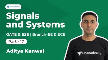 Signals & Systems 17 | EE & ECE | GATE & ESE | Aditya Kanwal | Unacademy Flux