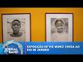 Exposição de Vik Muniz chega ao Rio de Janeiro | Jornal da Band