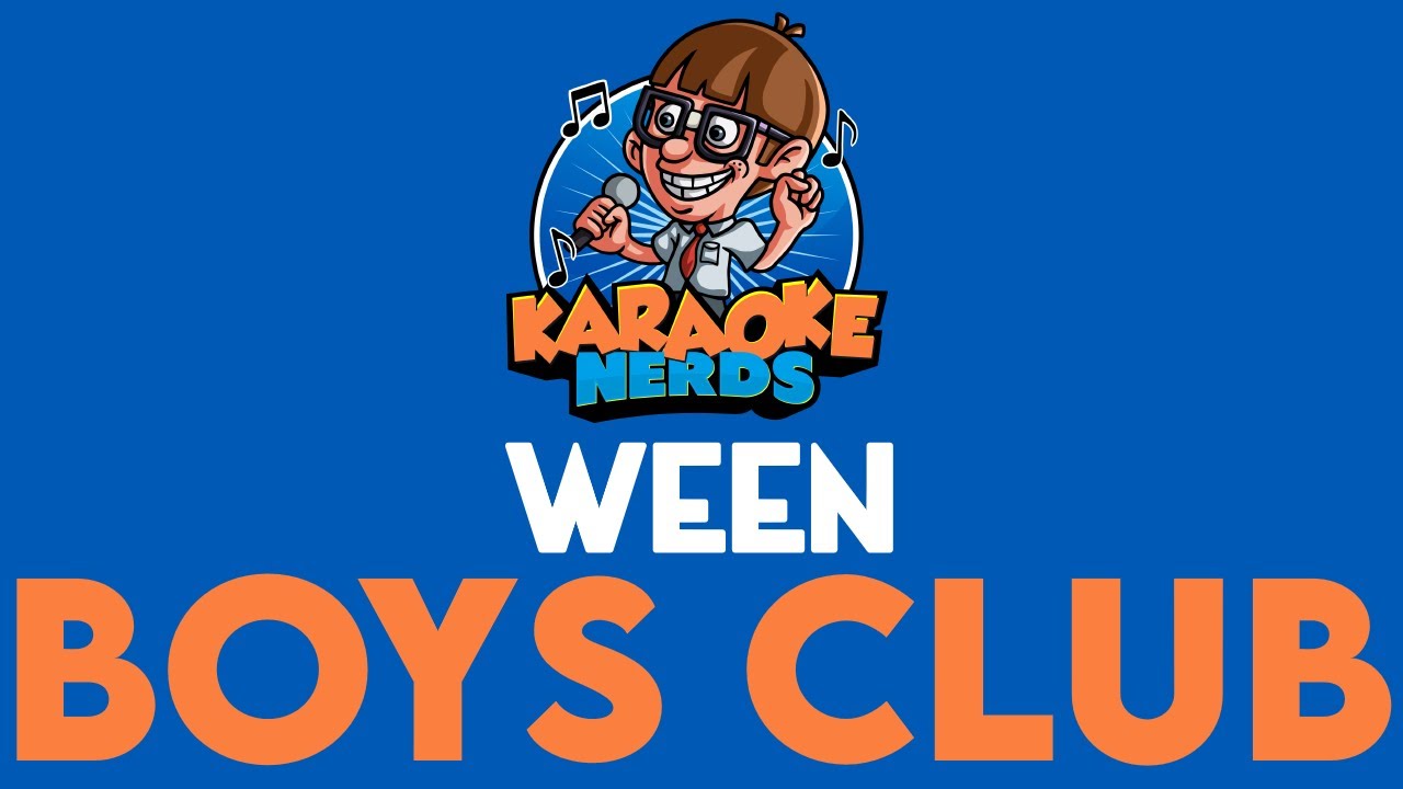 Ween Boys Club (Karaoke) YouTube