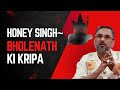 Honey Singh talking about Bholenath ki kripa | हनी सिंह बोलें भोलेनाथ की कृपा के बारे में #youtube
