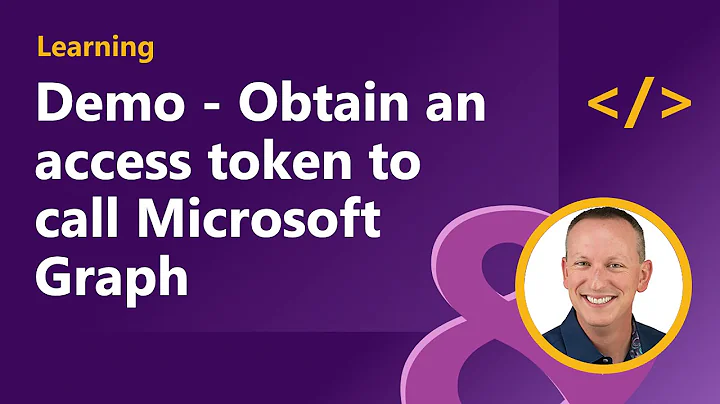 Demo - Obtain an access token to call Microsoft Graph