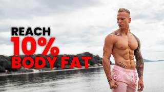 The Honest Truth About Getting to 10% Body Fat (Most Men Won’t Do This)