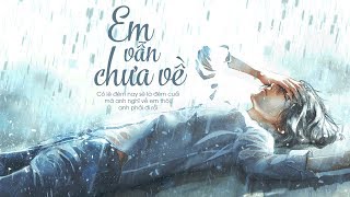 Em Vẫn Chưa Về - Trịnh Tuấn Vỹ [LYRIC VIDEO] #EVCV chords