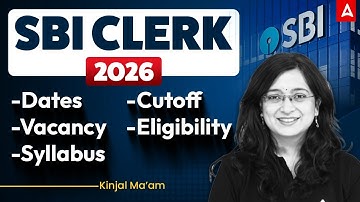 SBI Clerk 2026 | Exam Date, Cut Off, Vacancy, Syllabus & Eligibility | By Kinjal Ma’am