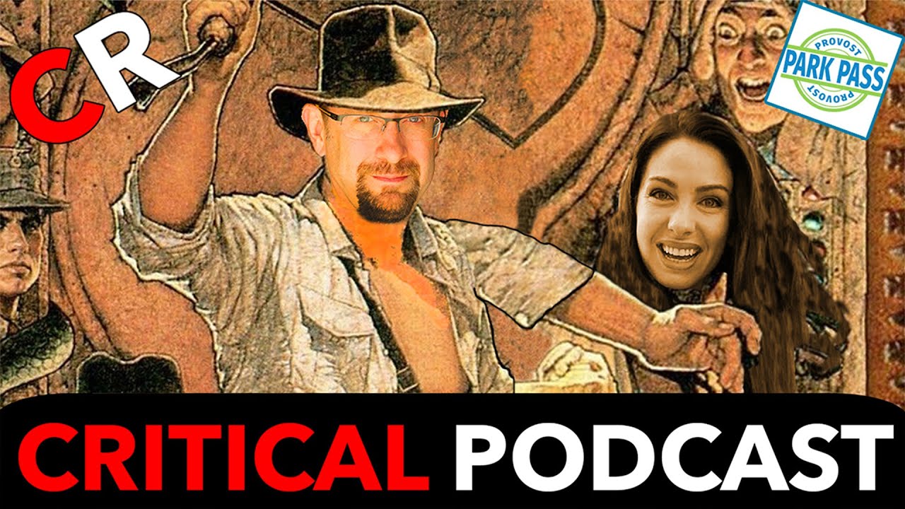 Critical Podcast 242 Indiana Jones Raiders Of The Lost Ark Feat