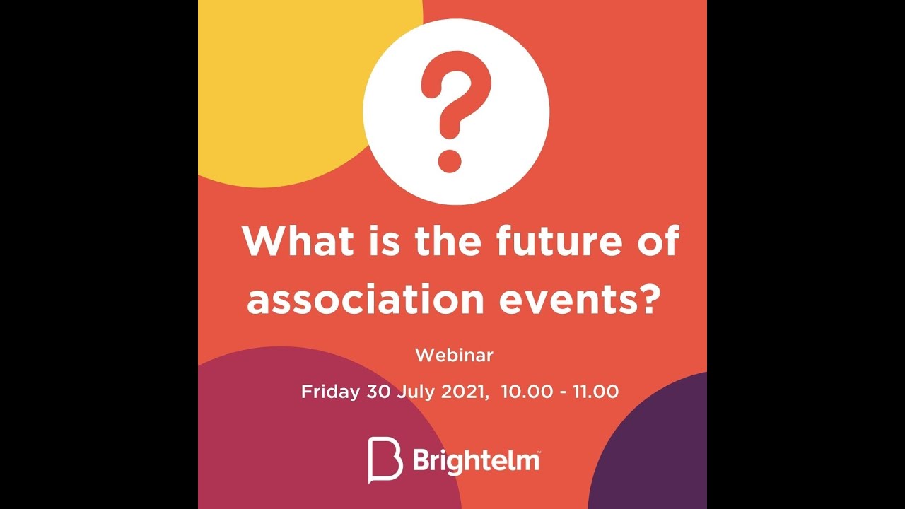 Brightelm - What is the future of association events?