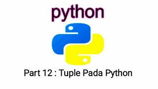 Python Tutorial #12 - Tuple pada python