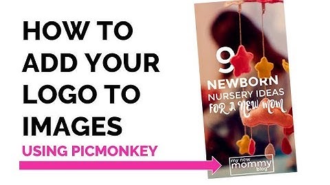 How add your logo to an image : PicMonkey Tutorial : Logo and Image
