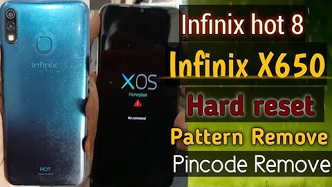 infinix Hot 8 X650, X560B X650C,  Hard Reset Remove Pincode And Pattern