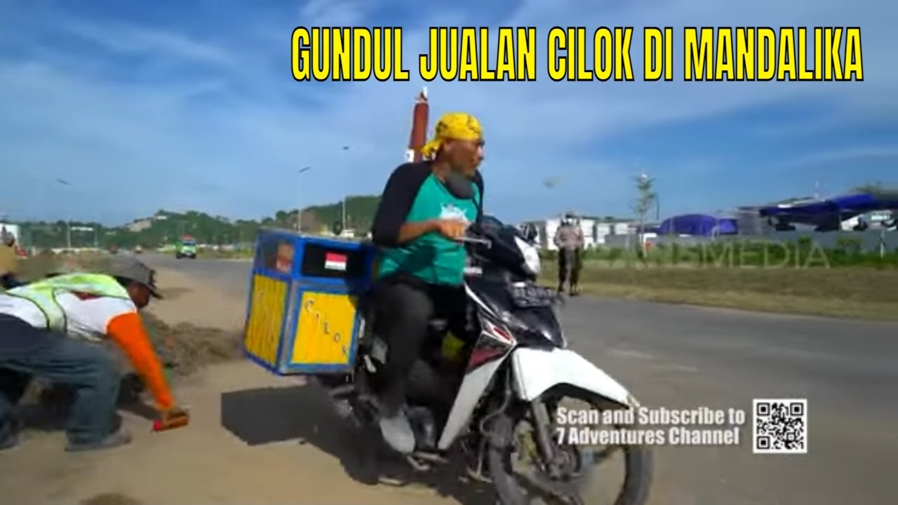 GUNDUL JUALAN CILOK DI MANDALIKA JEJAK SI GUNDUL 21 02 22 YouTube