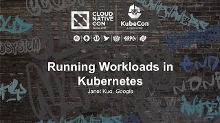 Running Workloads in Kubernetes [B] - Janet Kuo, Google