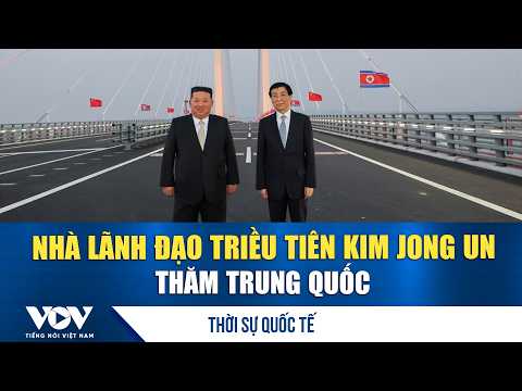 International News Evening October 25: North Korean Leader Kim Jong Un Visits China | VOV