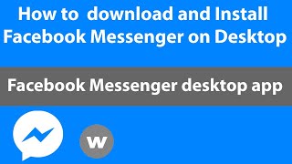 How to  download and Install Facebook Messenger app on Windows Desktop and Mac iOS Desktop 2020 screenshot 5