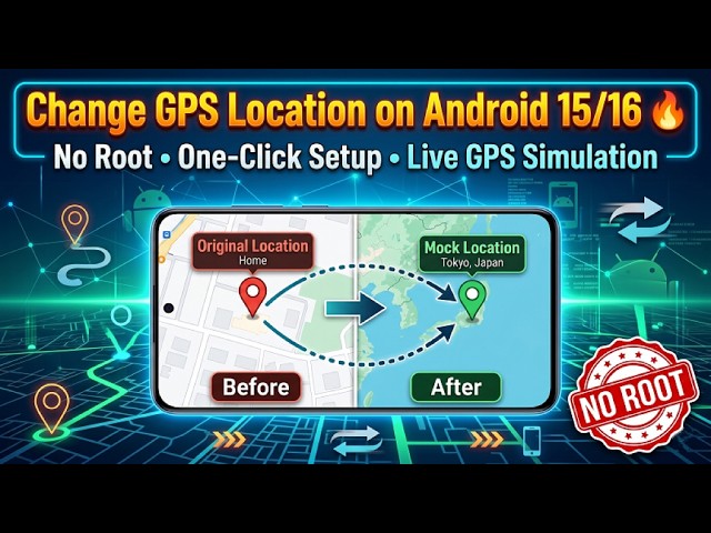Android 15/16 Change GPS Location Without Root 2026 🔥 Change GPS