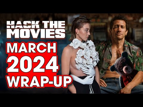 March 2024 Wrap-up - Hack The Movies LIVE