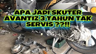 APA JADI SKUTER AVANTIZ 3 TAHUN TAK SERVIS ??!! - YouTube