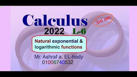Calculus 3rd secondary Egypt 2022| Unit-2 | Lesson-6 | Exponential and logarithmic functions