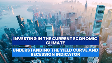 Mastering the Yield Curve: Navigating Recession Indicators