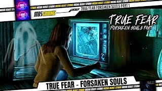 True Fear - Forsaken Souls Part 1 Playthrough