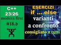 [C++ 23/26] 🛠️ ESERCIZI 18.b:  CONSIGLIATO A TUTTI, varianti a confronto (focus condizioni composte)