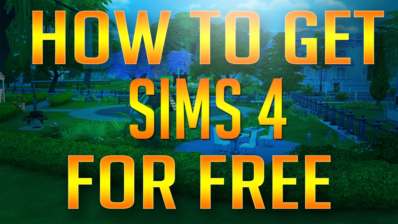 How To Get Sims 4 For Free On PC! [Windows 7/8/10] *NEW