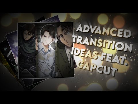 ADVANCE CAPCUT TRANSITION IDEAS WHEN YOU'RE STUCK || CAPCUT