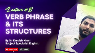 Lecture No 16 VERB PHRASE and its Structures