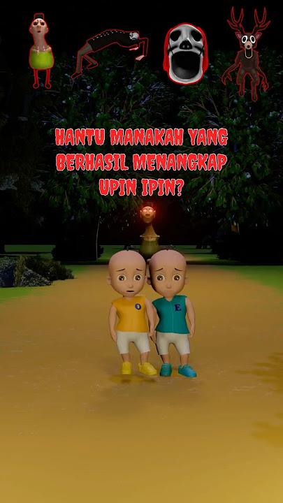 Upin Ipin challenge di tangkap Hamood Habibi, Deer 99 Night, PetaPeta, Hantu Kayang ‼️😱