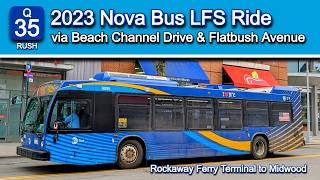 MTA Q35 RUSH Bus Ride via Beach Channel Drive: 2023 Nova Bus LFS 9119 from Rockaway Ferry to Midwood