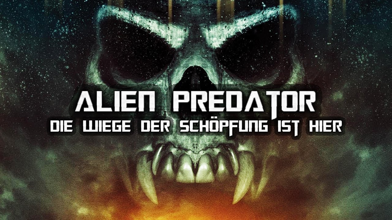Alien Vs Predator 3 Ganzer Film Deutsch Alien Predator – Die Wiege der Schöpfung ist hier (SCI-FI l Spielfilm