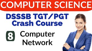 Computer Network | Computer science crash course | DSSSB TGT and PGT Computer Science
